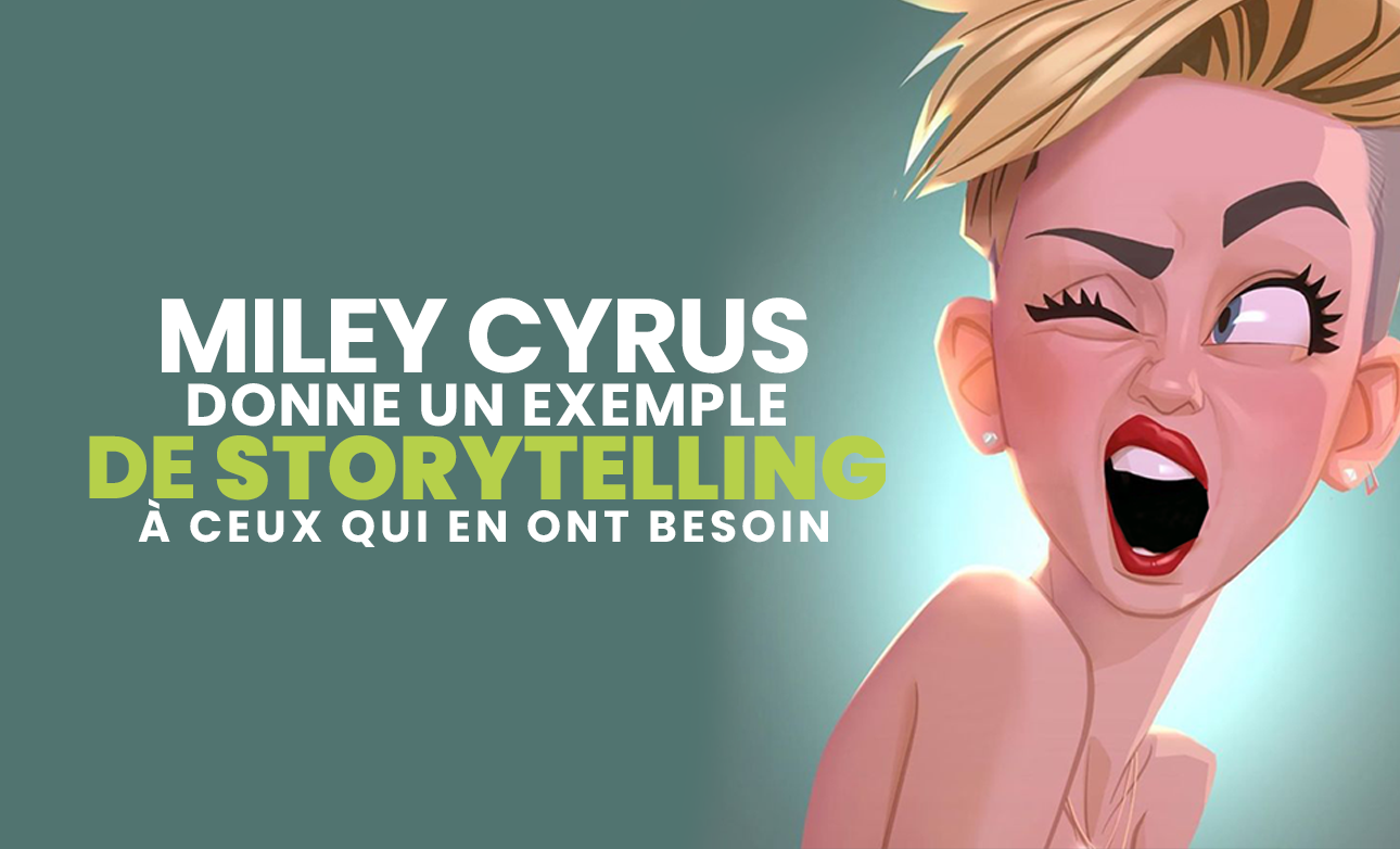 Miley-Cyrus-donne-un-exemple-de-Storytelling-à-ceux-qui-en-ont-besoin-site